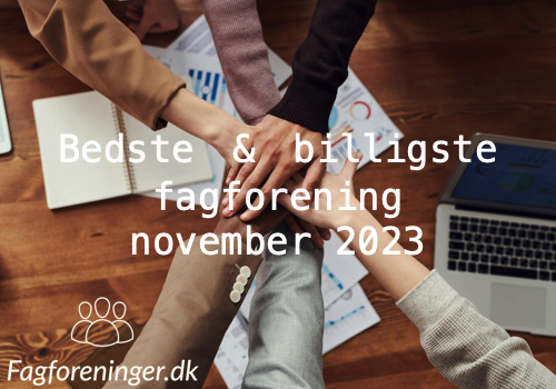 Bedste og billigste fagforening november 2023